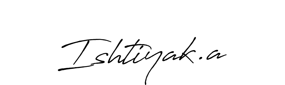 Also we have Ishtiyak.a name is the best signature style. Create professional handwritten signature collection using Antro_Vectra_Bolder autograph style. Ishtiyak.a signature style 7 images and pictures png