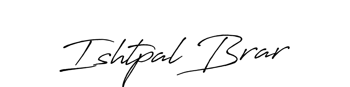 Make a beautiful signature design for name Ishtpal Brar. With this signature (Antro_Vectra_Bolder) style, you can create a handwritten signature for free. Ishtpal Brar signature style 7 images and pictures png