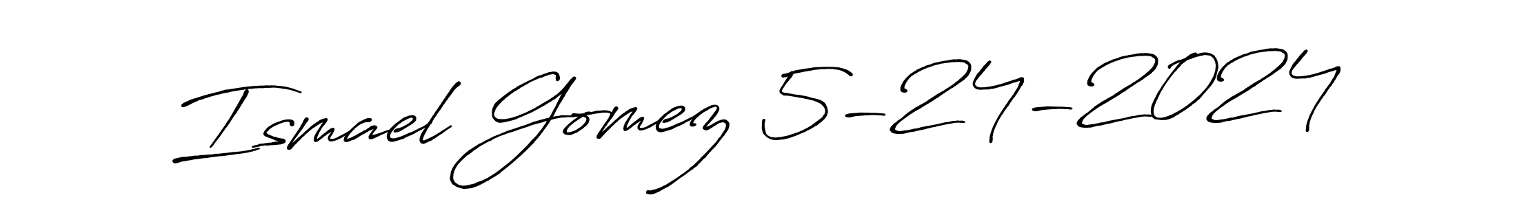 Make a beautiful signature design for name Ismael Gomez 5-24-2024. With this signature (Antro_Vectra_Bolder) style, you can create a handwritten signature for free. Ismael Gomez 5-24-2024 signature style 7 images and pictures png