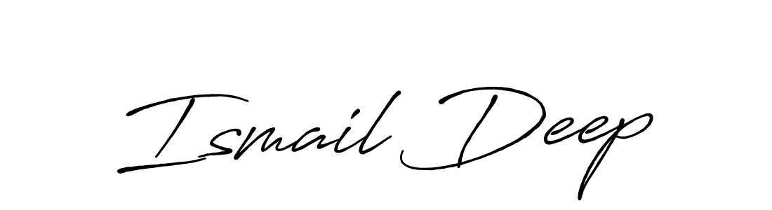 How to make Ismail Deep name signature. Use Antro_Vectra_Bolder style for creating short signs online. This is the latest handwritten sign. Ismail Deep signature style 7 images and pictures png