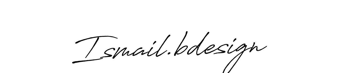 Use a signature maker to create a handwritten signature online. With this signature software, you can design (Antro_Vectra_Bolder) your own signature for name Ismail.bdesign. Ismail.bdesign signature style 7 images and pictures png