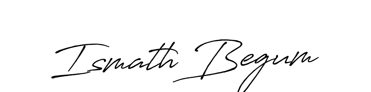 Create a beautiful signature design for name Ismath Begum. With this signature (Antro_Vectra_Bolder) fonts, you can make a handwritten signature for free. Ismath Begum signature style 7 images and pictures png