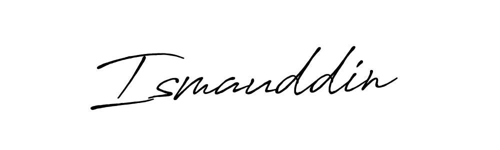 How to make Ismauddin  name signature. Use Antro_Vectra_Bolder style for creating short signs online. This is the latest handwritten sign. Ismauddin  signature style 7 images and pictures png