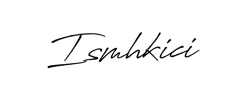 Create a beautiful signature design for name Ismhkici. With this signature (Antro_Vectra_Bolder) fonts, you can make a handwritten signature for free. Ismhkici signature style 7 images and pictures png