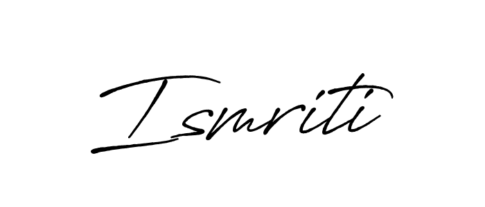 How to make Ismriti signature? Antro_Vectra_Bolder is a professional autograph style. Create handwritten signature for Ismriti name. Ismriti signature style 7 images and pictures png