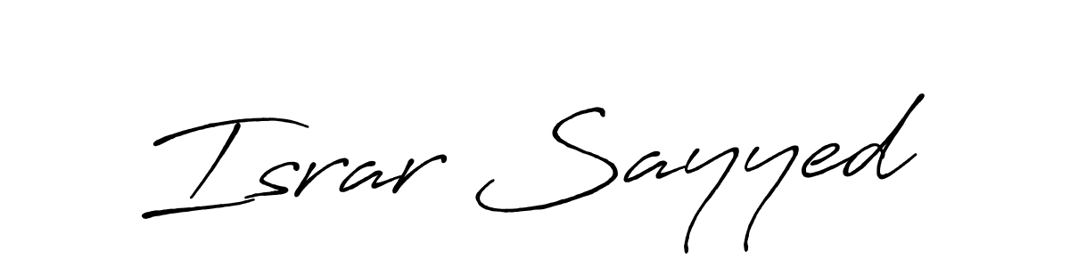Make a beautiful signature design for name Israr Sayyed. With this signature (Antro_Vectra_Bolder) style, you can create a handwritten signature for free. Israr Sayyed signature style 7 images and pictures png