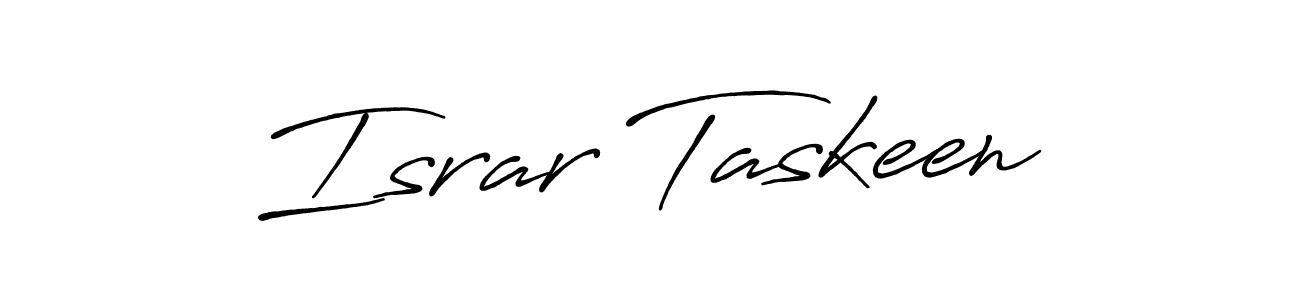 How to make Israr Taskeen signature? Antro_Vectra_Bolder is a professional autograph style. Create handwritten signature for Israr Taskeen name. Israr Taskeen signature style 7 images and pictures png