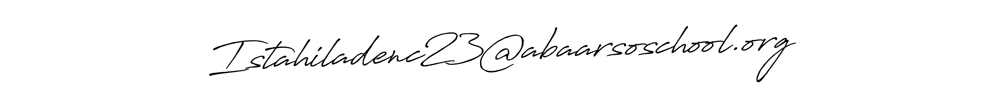 Create a beautiful signature design for name Istahiladenc23@abaarsoschool.org. With this signature (Antro_Vectra_Bolder) fonts, you can make a handwritten signature for free. Istahiladenc23@abaarsoschool.org signature style 7 images and pictures png