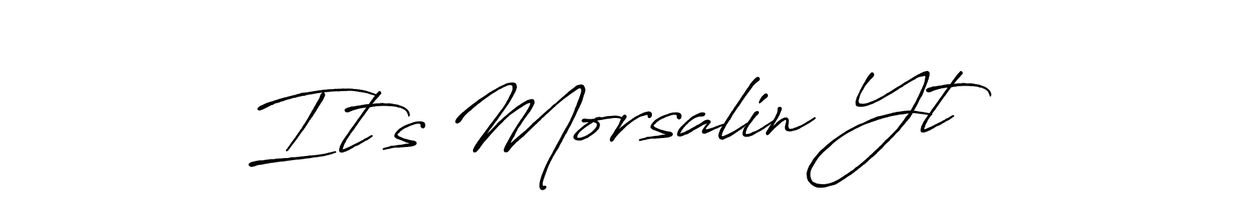 The best way (Antro_Vectra_Bolder) to make a short signature is to pick only two or three words in your name. The name It’s Morsalin Yt include a total of six letters. For converting this name. It’s Morsalin Yt signature style 7 images and pictures png