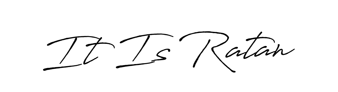 Once you've used our free online signature maker to create your best signature Antro_Vectra_Bolder style, it's time to enjoy all of the benefits that It Is Ratan name signing documents. It Is Ratan signature style 7 images and pictures png