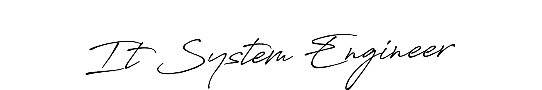 Make a short It System Engineer signature style. Manage your documents anywhere anytime using Antro_Vectra_Bolder. Create and add eSignatures, submit forms, share and send files easily. It System Engineer signature style 7 images and pictures png