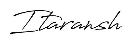 A dynamic signature style for Itaransh using Antro_Vectra_Bolder script. Designed to look authentic, handwritten, and professional. Itaransh signature style 7 images and pictures png