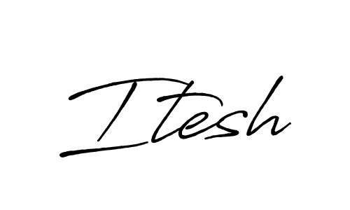 Also we have Itesh name is the best signature style. Create professional handwritten signature collection using Antro_Vectra_Bolder autograph style. Itesh signature style 7 images and pictures png