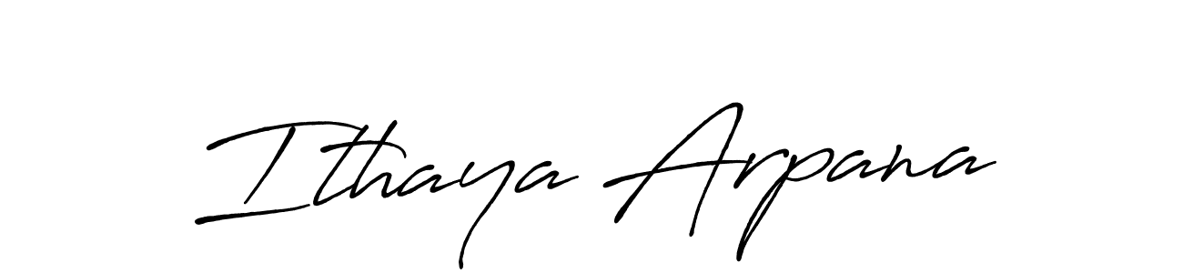 Also we have Ithaya Arpana name is the best signature style. Create professional handwritten signature collection using Antro_Vectra_Bolder autograph style. Ithaya Arpana signature style 7 images and pictures png