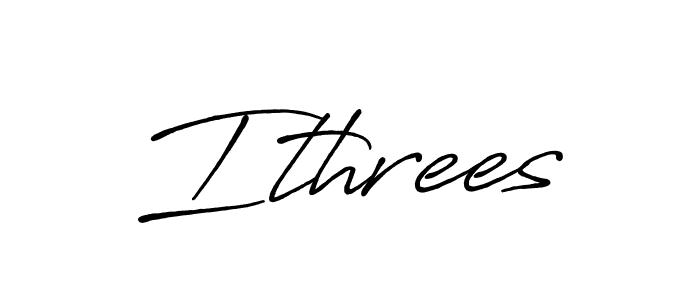 Also we have Ithrees name is the best signature style. Create professional handwritten signature collection using Antro_Vectra_Bolder autograph style. Ithrees signature style 7 images and pictures png