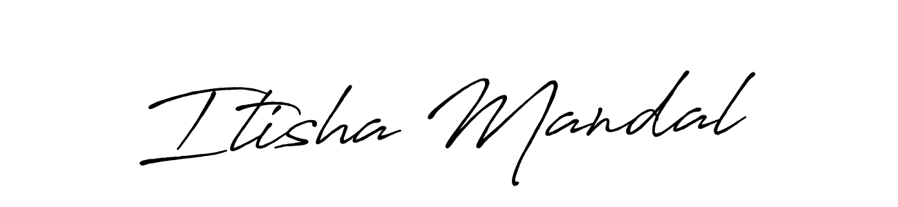 Create a beautiful signature design for name Itisha Mandal. With this signature (Antro_Vectra_Bolder) fonts, you can make a handwritten signature for free. Itisha Mandal signature style 7 images and pictures png