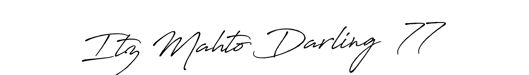 How to make Itz Mahto Darling  77 name signature. Use Antro_Vectra_Bolder style for creating short signs online. This is the latest handwritten sign. Itz Mahto Darling  77 signature style 7 images and pictures png