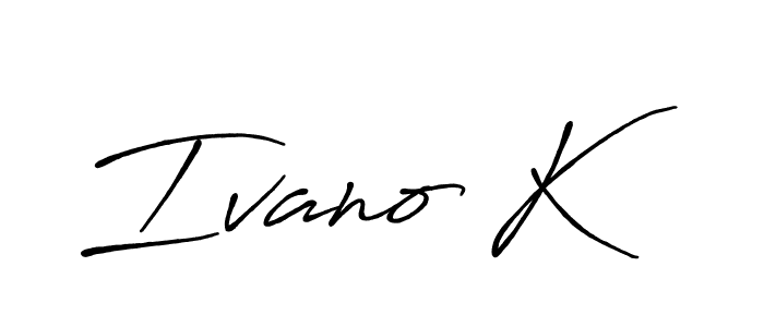 Once you've used our free online signature maker to create your best signature Antro_Vectra_Bolder style, it's time to enjoy all of the benefits that Ivano K name signing documents. Ivano K signature style 7 images and pictures png