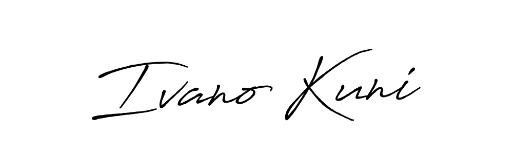 You should practise on your own different ways (Antro_Vectra_Bolder) to write your name (Ivano Kuni) in signature. don't let someone else do it for you. Ivano Kuni signature style 7 images and pictures png