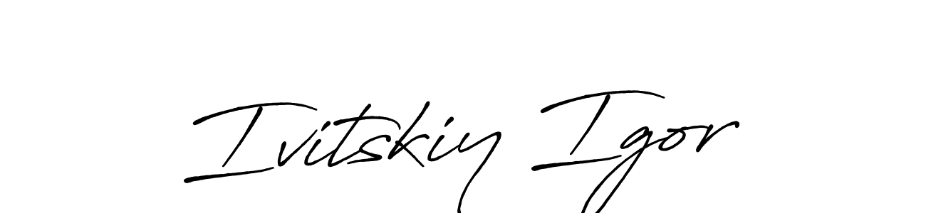 You should practise on your own different ways (Antro_Vectra_Bolder) to write your name (Ivitskiy Igor) in signature. don't let someone else do it for you. Ivitskiy Igor signature style 7 images and pictures png