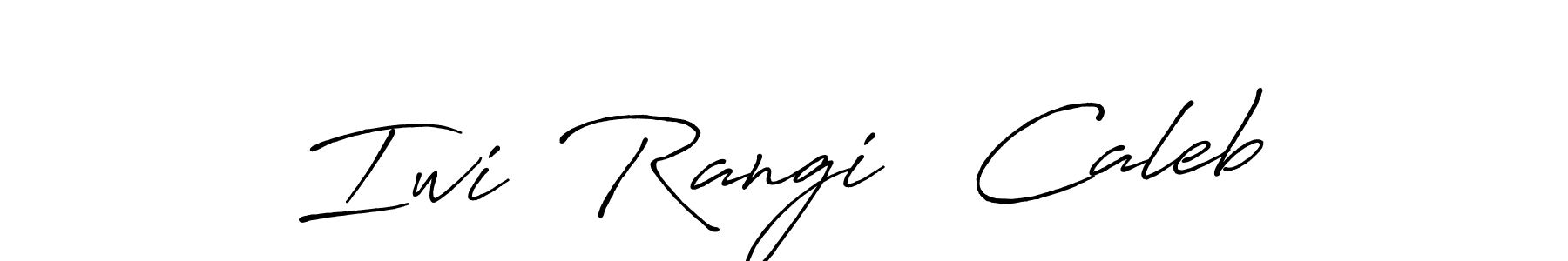 You should practise on your own different ways (Antro_Vectra_Bolder) to write your name (Iwi  Rangi   Caleb) in signature. don't let someone else do it for you. Iwi  Rangi   Caleb signature style 7 images and pictures png