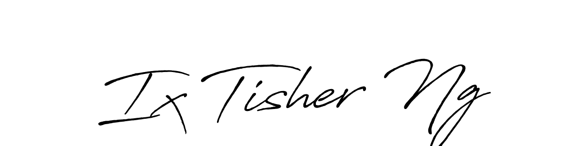 Ix Tisher Ng stylish signature style. Best Handwritten Sign (Antro_Vectra_Bolder) for my name. Handwritten Signature Collection Ideas for my name Ix Tisher Ng. Ix Tisher Ng signature style 7 images and pictures png