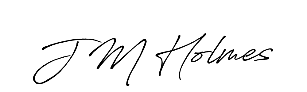Create a beautiful signature design for name J M Holmes. With this signature (Antro_Vectra_Bolder) fonts, you can make a handwritten signature for free. J M Holmes signature style 7 images and pictures png