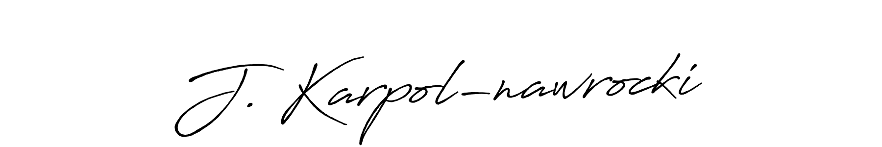 Make a beautiful signature design for name J. Karpol-nawrocki. With this signature (Antro_Vectra_Bolder) style, you can create a handwritten signature for free. J. Karpol-nawrocki signature style 7 images and pictures png