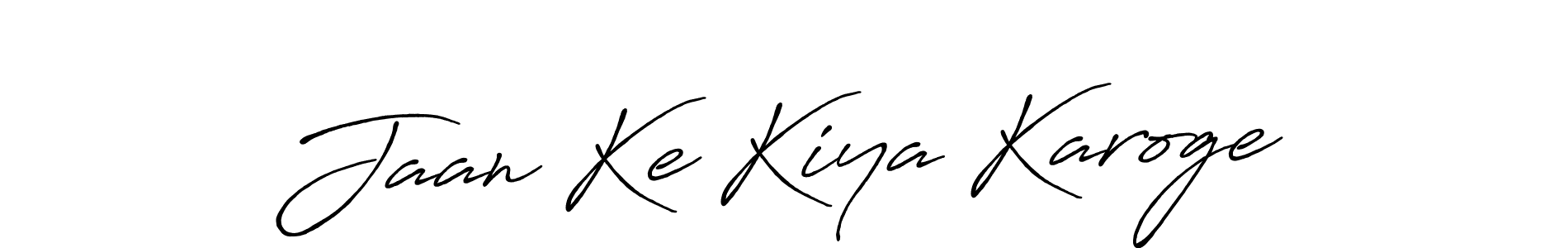 Also we have Jaan Ke Kiya Karoge name is the best signature style. Create professional handwritten signature collection using Antro_Vectra_Bolder autograph style. Jaan Ke Kiya Karoge signature style 7 images and pictures png