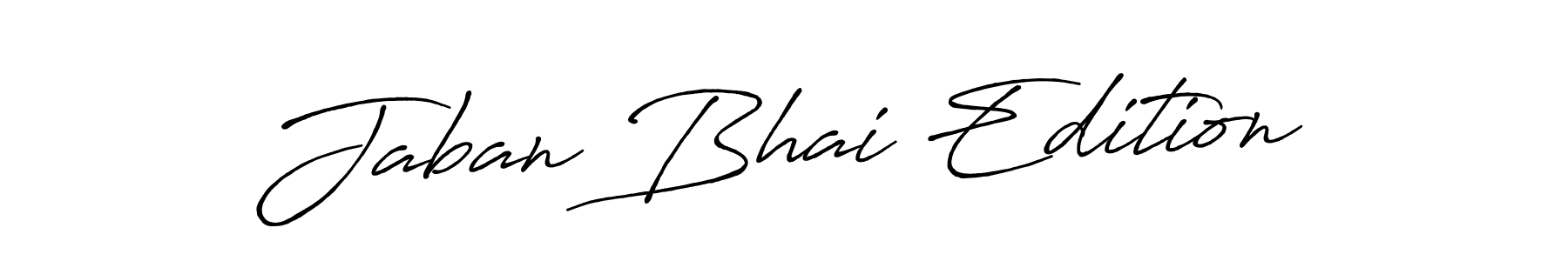 Use a signature maker to create a handwritten signature online. With this signature software, you can design (Antro_Vectra_Bolder) your own signature for name Jaban Bhai Edition. Jaban Bhai Edition signature style 7 images and pictures png
