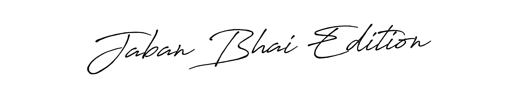 Use a signature maker to create a handwritten signature online. With this signature software, you can design (Antro_Vectra_Bolder) your own signature for name Jaban Bhai Edition. Jaban Bhai Edition signature style 7 images and pictures png