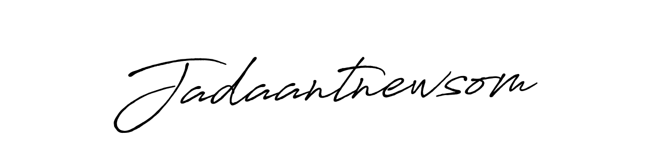 Make a beautiful signature design for name Jadaantnewsom. Use this online signature maker to create a handwritten signature for free. Jadaantnewsom signature style 7 images and pictures png