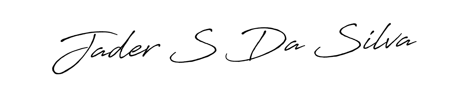 You should practise on your own different ways (Antro_Vectra_Bolder) to write your name (Jader S Da Silva) in signature. don't let someone else do it for you. Jader S Da Silva signature style 7 images and pictures png