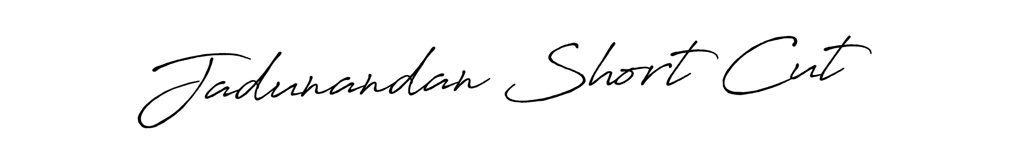 You should practise on your own different ways (Antro_Vectra_Bolder) to write your name (Jadunandan Short Cut) in signature. don't let someone else do it for you. Jadunandan Short Cut signature style 7 images and pictures png