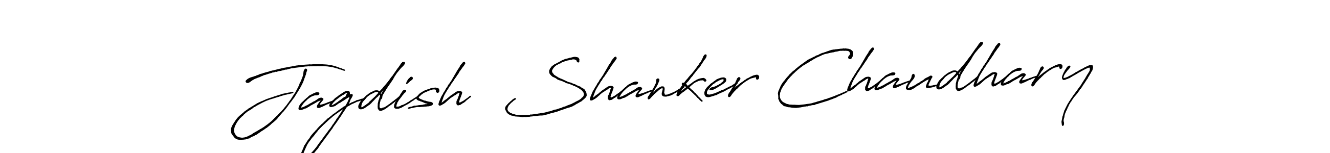 You should practise on your own different ways (Antro_Vectra_Bolder) to write your name (Jagdish  Shanker Chaudhary) in signature. don't let someone else do it for you. Jagdish  Shanker Chaudhary signature style 7 images and pictures png