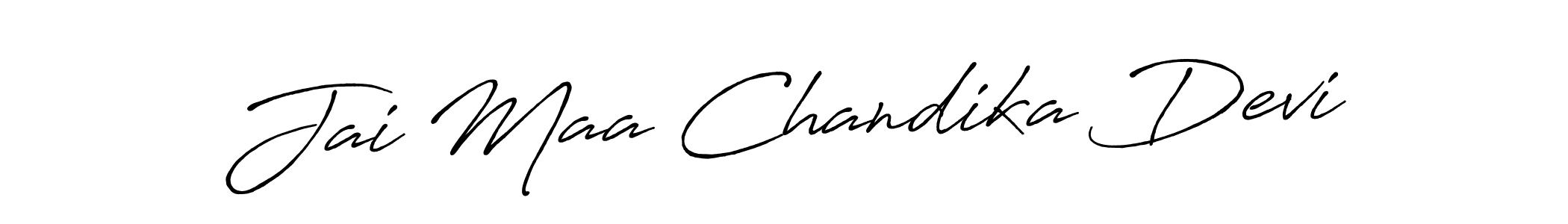 How to make Jai Maa Chandika Devi name signature. Use Antro_Vectra_Bolder style for creating short signs online. This is the latest handwritten sign. Jai Maa Chandika Devi signature style 7 images and pictures png