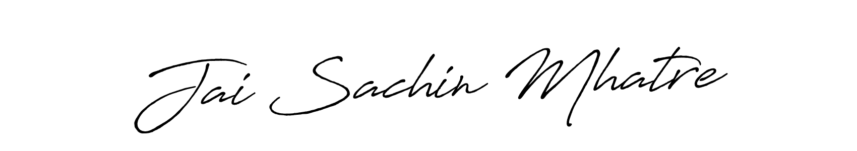 How to make Jai Sachin Mhatre name signature. Use Antro_Vectra_Bolder style for creating short signs online. This is the latest handwritten sign. Jai Sachin Mhatre signature style 7 images and pictures png