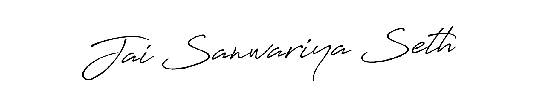 Make a short Jai Sanwariya Seth signature style. Manage your documents anywhere anytime using Antro_Vectra_Bolder. Create and add eSignatures, submit forms, share and send files easily. Jai Sanwariya Seth signature style 7 images and pictures png