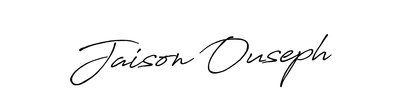 Create a beautiful signature design for name Jaison Ouseph. With this signature (Antro_Vectra_Bolder) fonts, you can make a handwritten signature for free. Jaison Ouseph signature style 7 images and pictures png