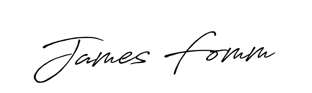 You should practise on your own different ways (Antro_Vectra_Bolder) to write your name (James Fomm) in signature. don't let someone else do it for you. James Fomm signature style 7 images and pictures png