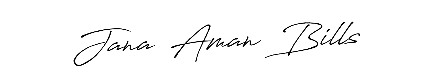 Also we have Jana  Aman  Bills name is the best signature style. Create professional handwritten signature collection using Antro_Vectra_Bolder autograph style. Jana  Aman  Bills signature style 7 images and pictures png