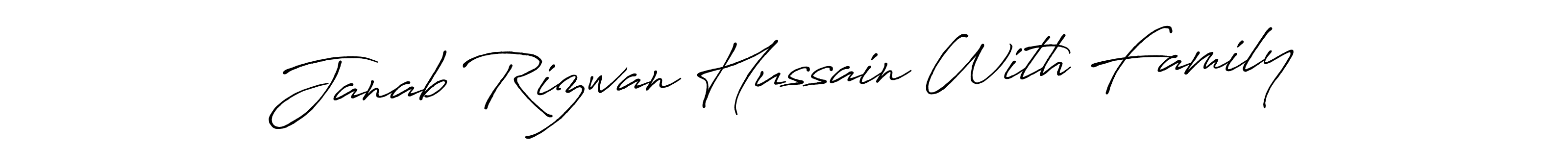 You should practise on your own different ways (Antro_Vectra_Bolder) to write your name (Janab Rizwan Hussain With Family) in signature. don't let someone else do it for you. Janab Rizwan Hussain With Family signature style 7 images and pictures png