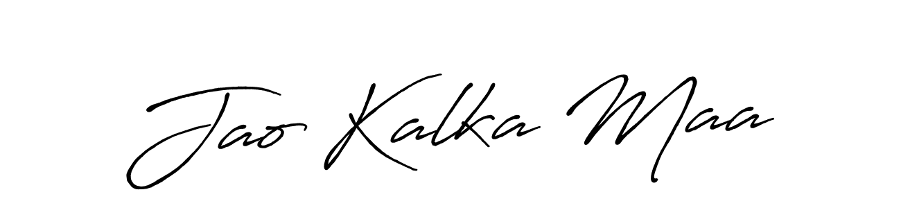 Make a short Jao Kalka Maa signature style. Manage your documents anywhere anytime using Antro_Vectra_Bolder. Create and add eSignatures, submit forms, share and send files easily. Jao Kalka Maa signature style 7 images and pictures png