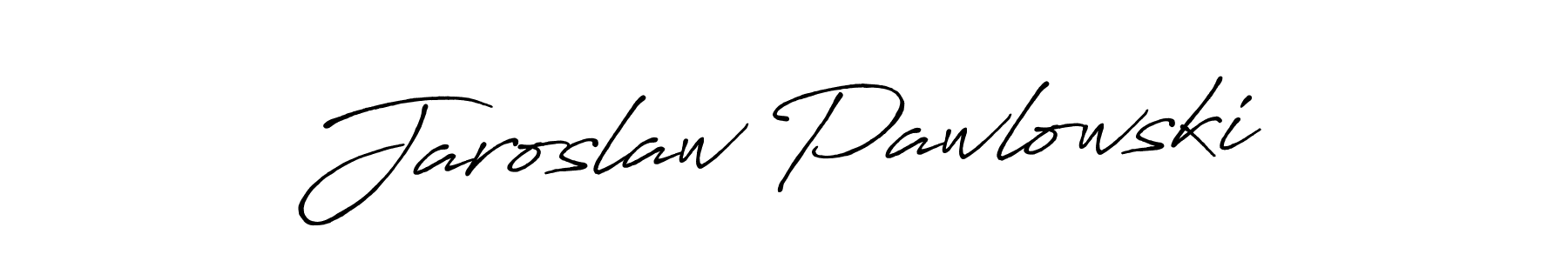 You should practise on your own different ways (Antro_Vectra_Bolder) to write your name (Jaroslaw Pawlowski) in signature. don't let someone else do it for you. Jaroslaw Pawlowski signature style 7 images and pictures png