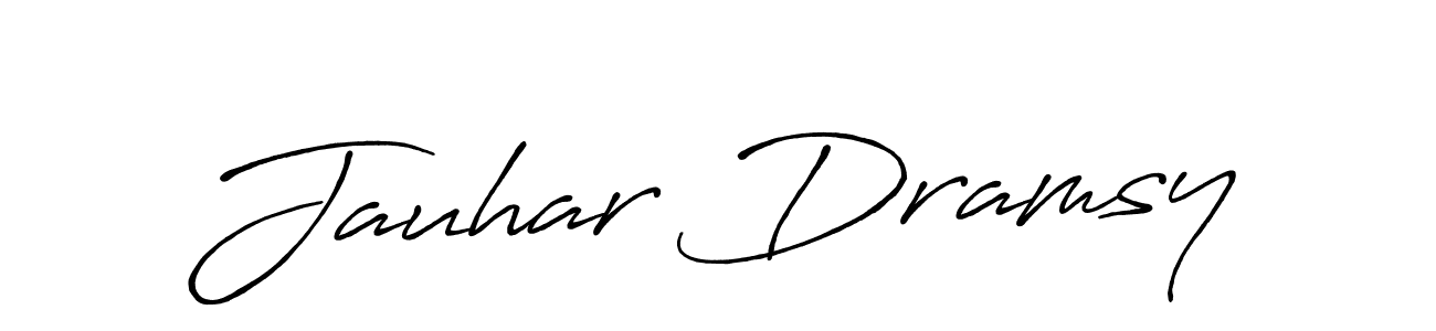 You should practise on your own different ways (Antro_Vectra_Bolder) to write your name (Jauhar Dramsy) in signature. don't let someone else do it for you. Jauhar Dramsy signature style 7 images and pictures png