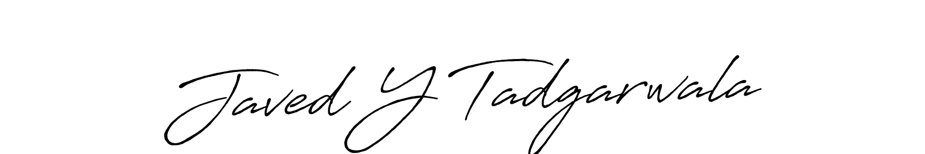 You should practise on your own different ways (Antro_Vectra_Bolder) to write your name (Javed Y Tadgarwala) in signature. don't let someone else do it for you. Javed Y Tadgarwala signature style 7 images and pictures png
