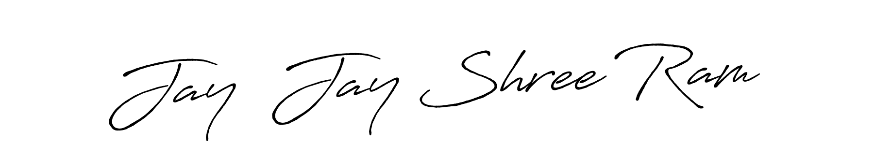 How to make Jay  Jay Shree Ram signature? Antro_Vectra_Bolder is a professional autograph style. Create handwritten signature for Jay  Jay Shree Ram name. Jay  Jay Shree Ram signature style 7 images and pictures png