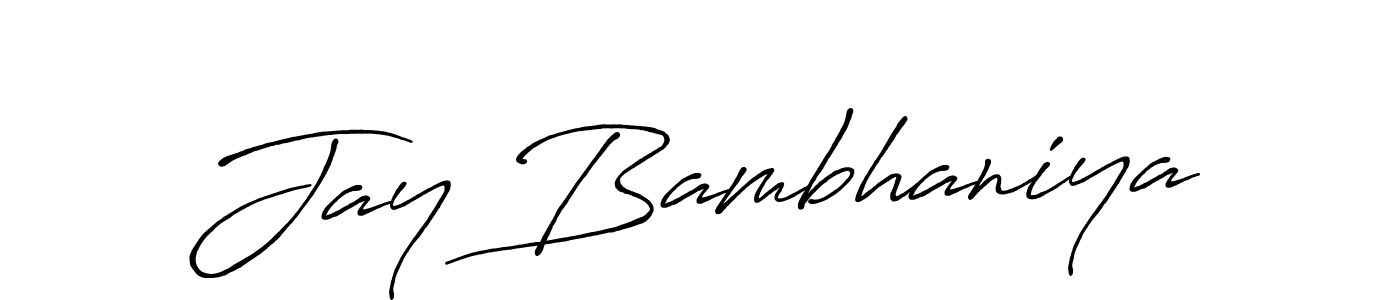 Design your own signature with our free online signature maker. With this signature software, you can create a handwritten (Antro_Vectra_Bolder) signature for name Jay Bambhaniya. Jay Bambhaniya signature style 7 images and pictures png