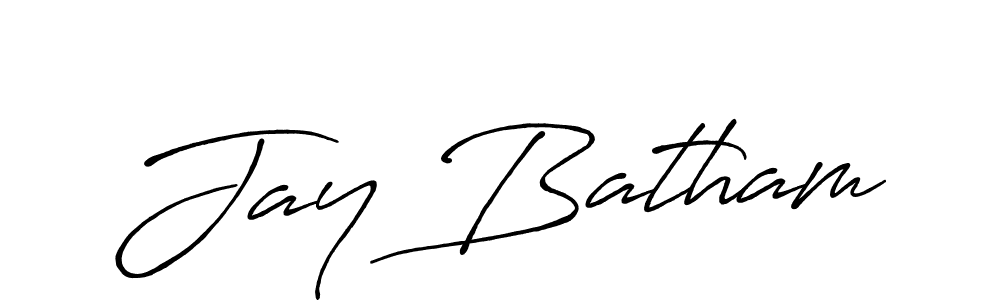 Design your own signature with our free online signature maker. With this signature software, you can create a handwritten (Antro_Vectra_Bolder) signature for name Jay Batham. Jay Batham signature style 7 images and pictures png