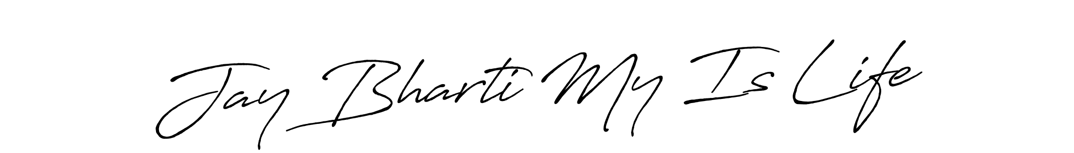 Similarly Antro_Vectra_Bolder is the best handwritten signature design. Signature creator online .You can use it as an online autograph creator for name Jay Bharti My Is Life. Jay Bharti My Is Life signature style 7 images and pictures png